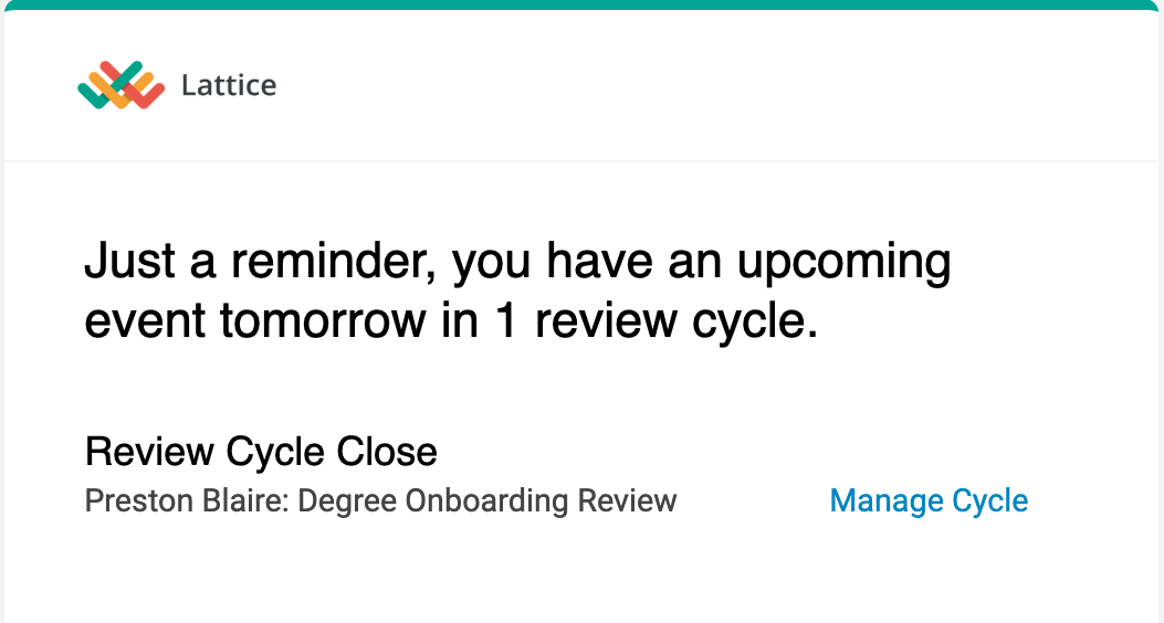 Just a reminder, you have an upcoming event tomorrow in 1 review cycle. Review Cycle Close