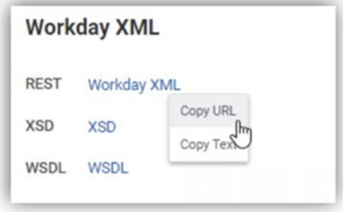 Image of Workday XML. Hovering over REST Workday XML shows a dropdown menu. The mouse highlights the Copy URL option